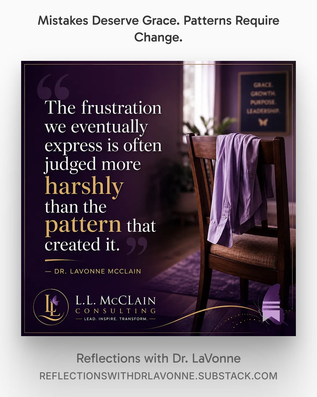 Mistakes Deserve Grace. Patterns Require Change.