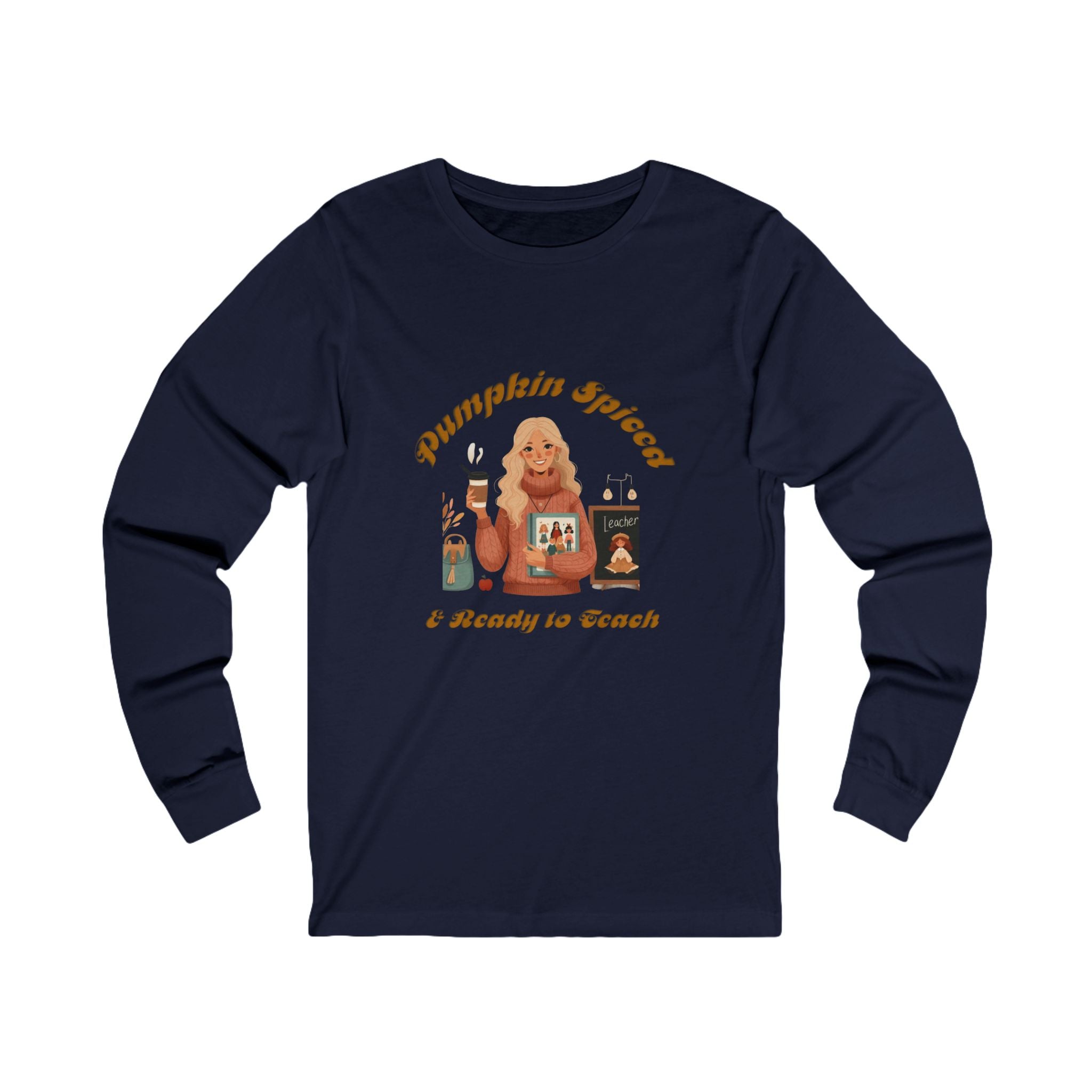 Pumpkin Spiced 6 Long Sleeve Tee
