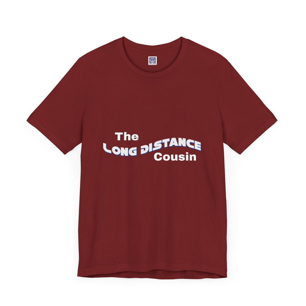 Long Distance Cousin Short Sleeve Tee