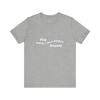 Small but Fierce Cousin Short Sleeve Tee
