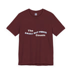 Small but Fierce Cousin Short Sleeve Tee