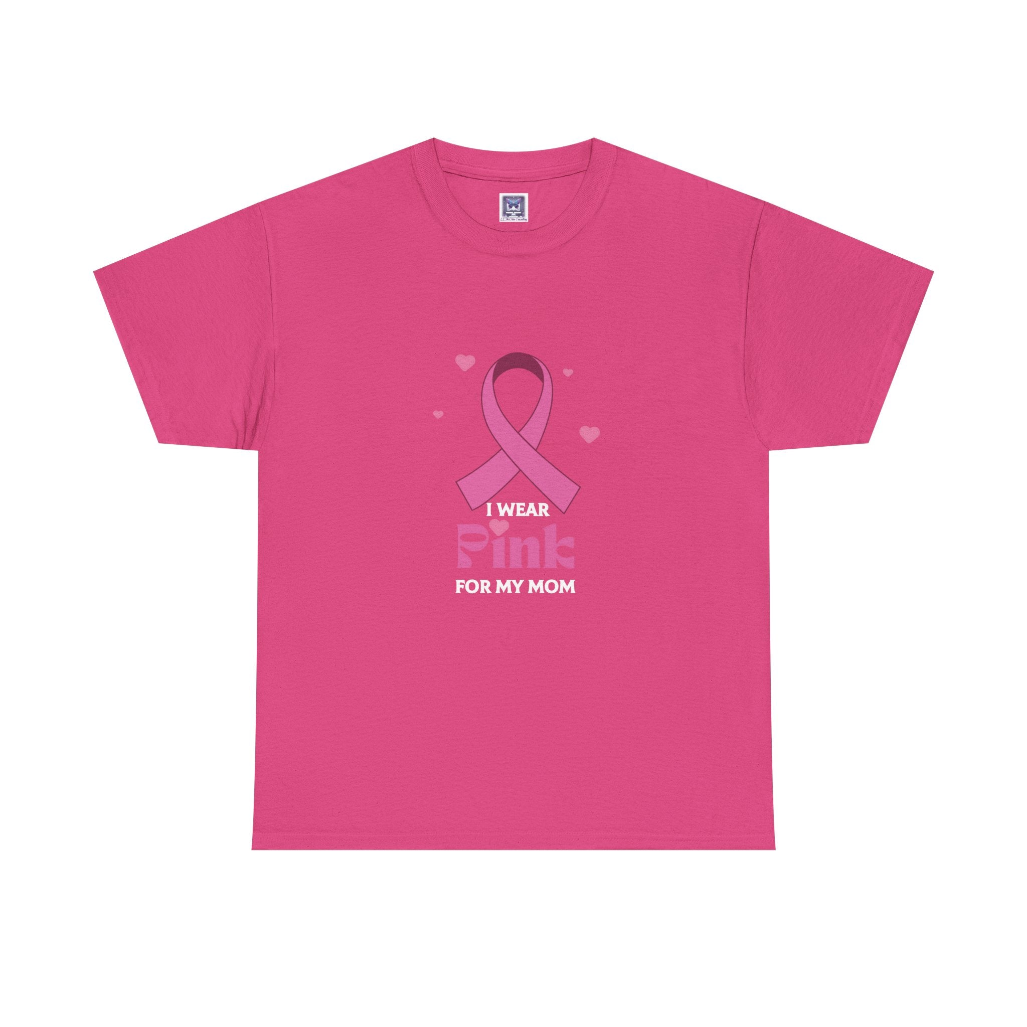 MVC Goes Pink: I Wear Pink for My Mom Cotton Tee