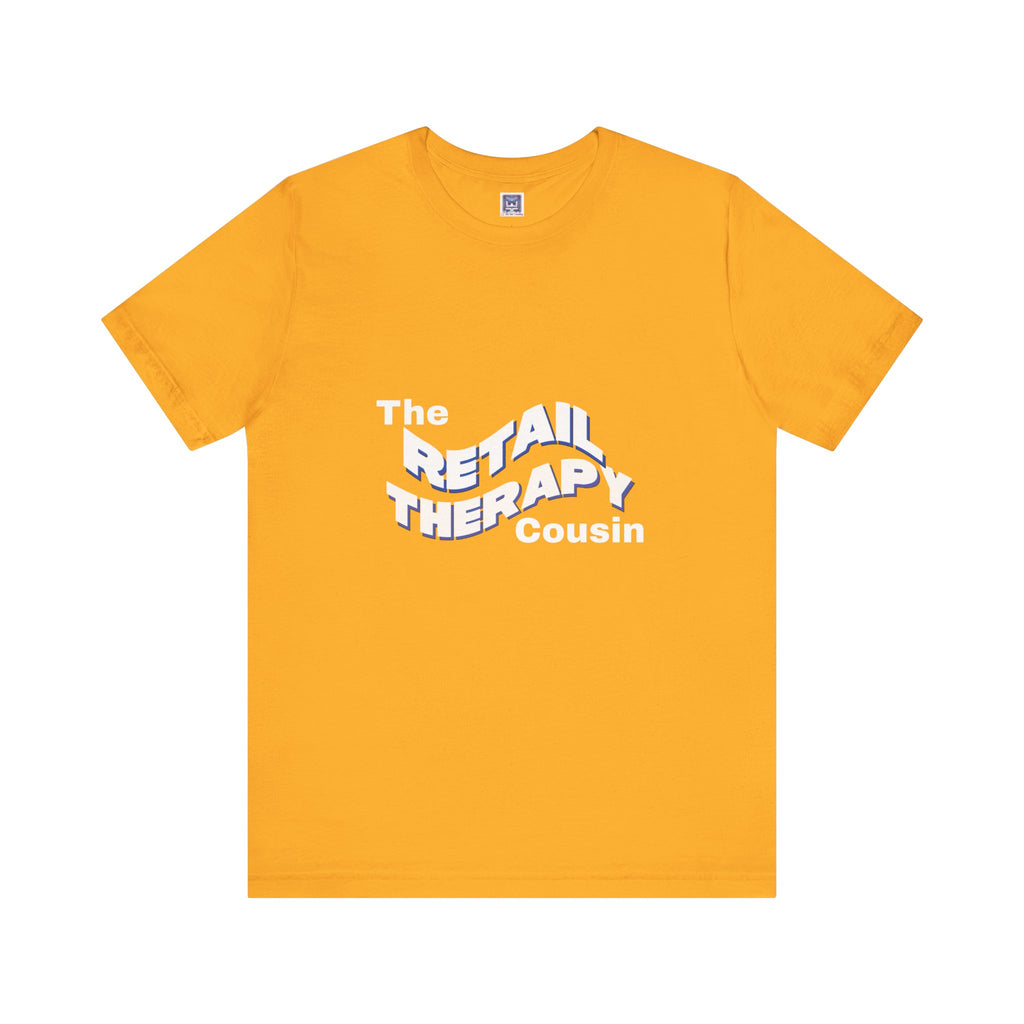 Retail Therapy Cousin Short Sleeve Tee