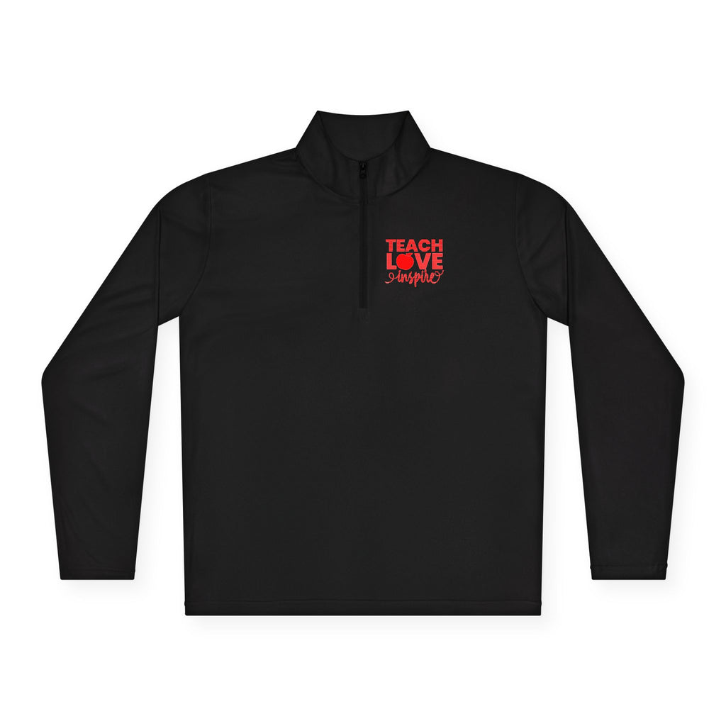 Teach Love Inspire Unisex Quarter-Zip Pullover
