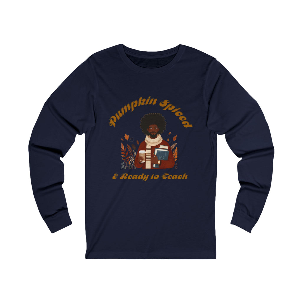 Pumpkin Spiced 4Long Sleeve Tee