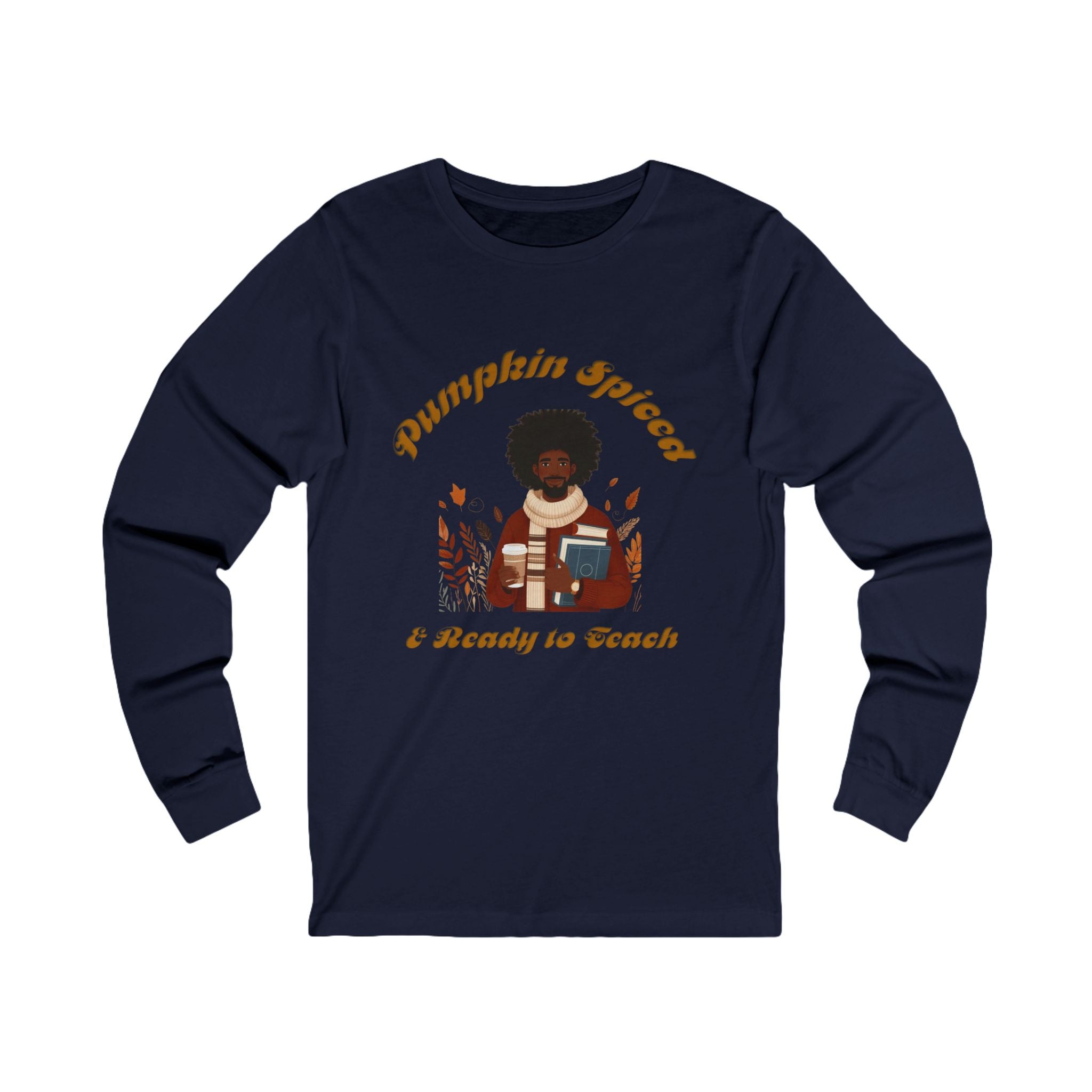 Pumpkin Spiced 4Long Sleeve Tee