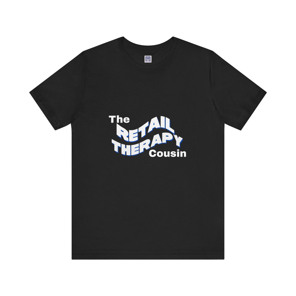 Retail Therapy Cousin Short Sleeve Tee