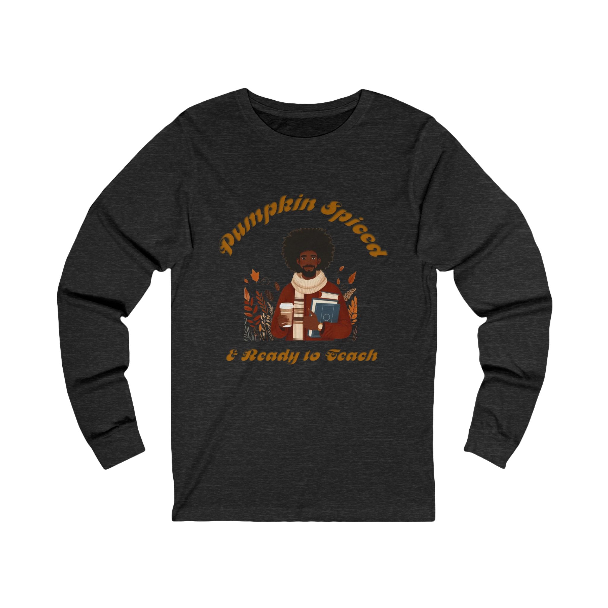 Pumpkin Spiced 4Long Sleeve Tee