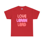Love Learn Lead Valentine's Unisex Tee