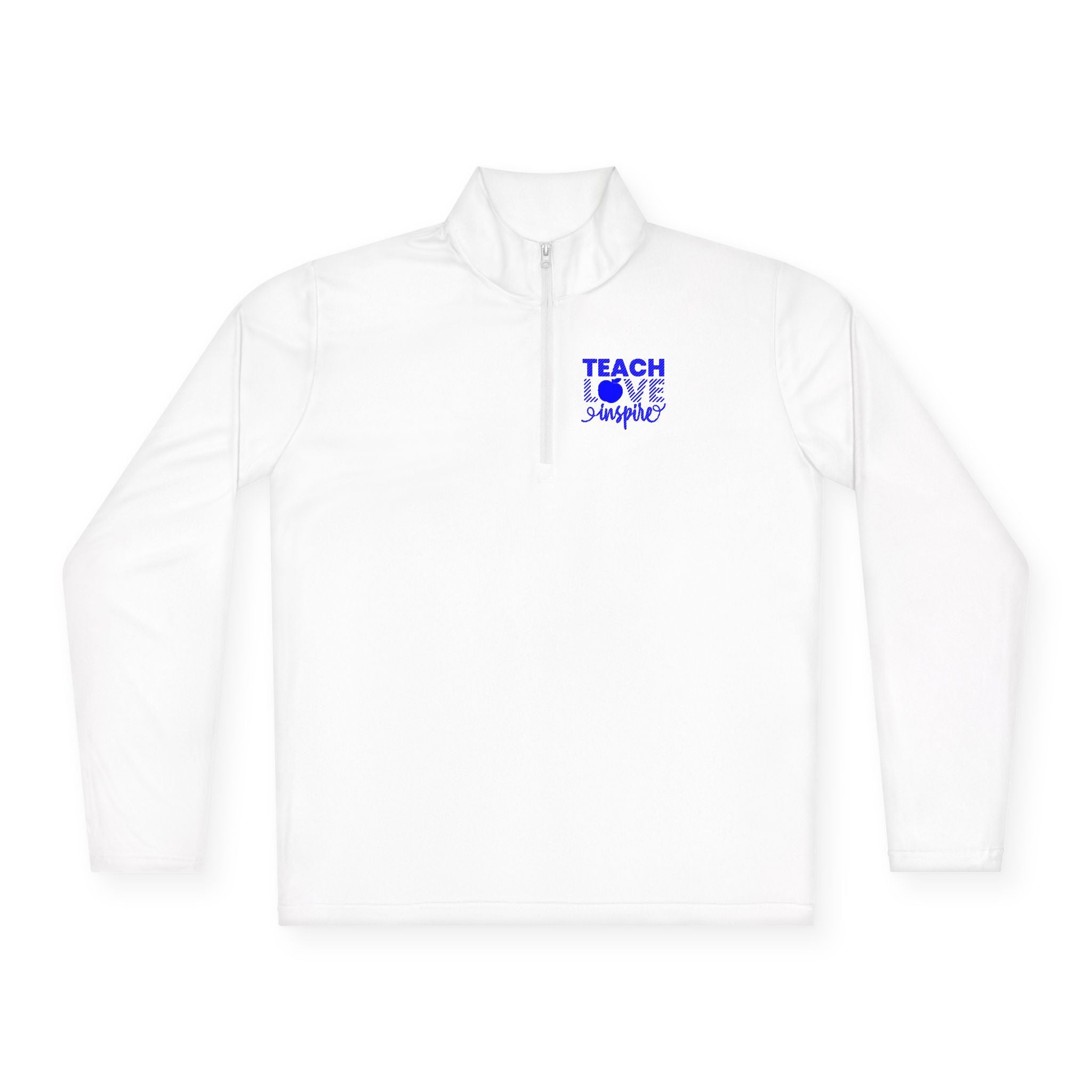 Teach Love Inspire Unisex Quarter-Zip Pullover