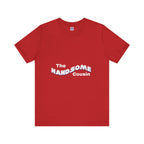 Handsome Cousin Short Sleeve Tee