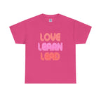 Love Learn Lead Valentine's Unisex Tee