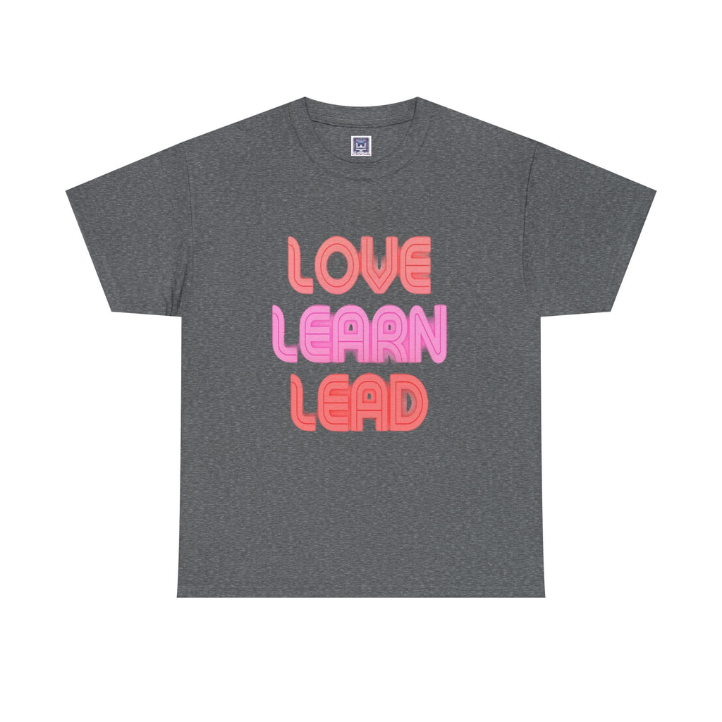 Love Learn Lead Valentine's Unisex Tee