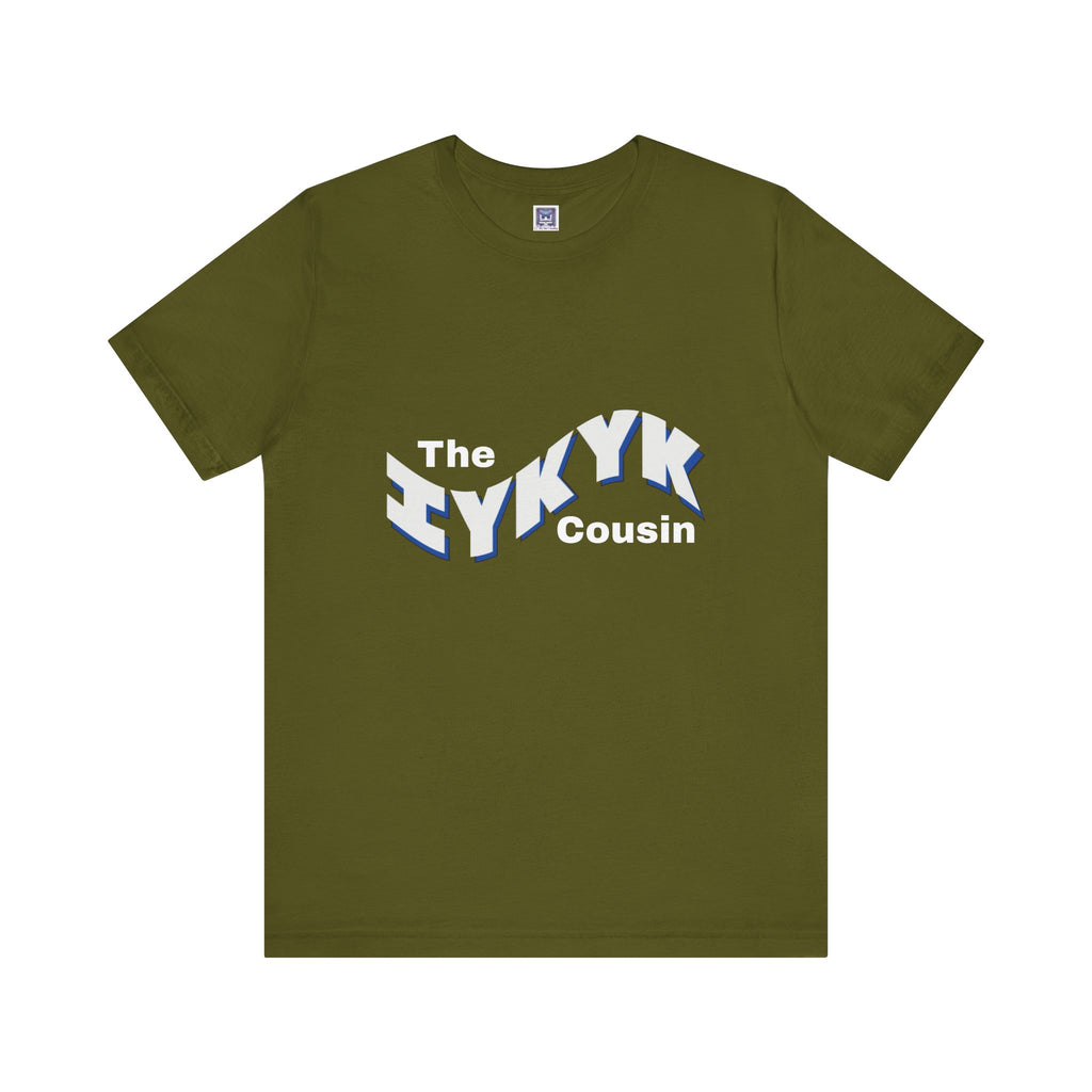 IYKYK Cousin Short Sleeve Tee