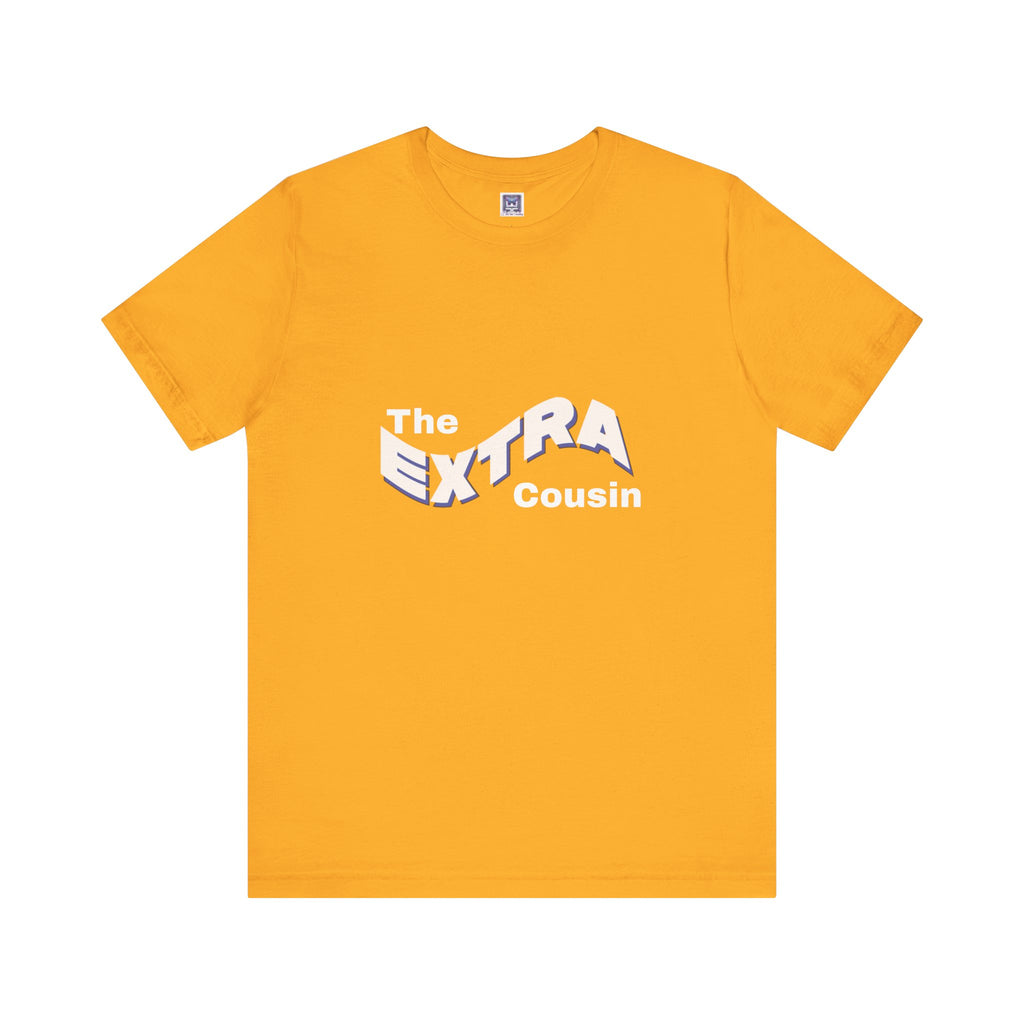 Extra Cousin Short Sleeve Tee