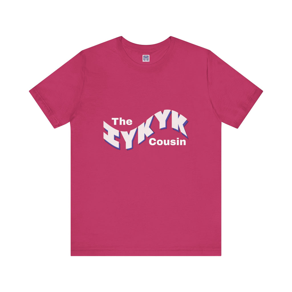 IYKYK Cousin Short Sleeve Tee