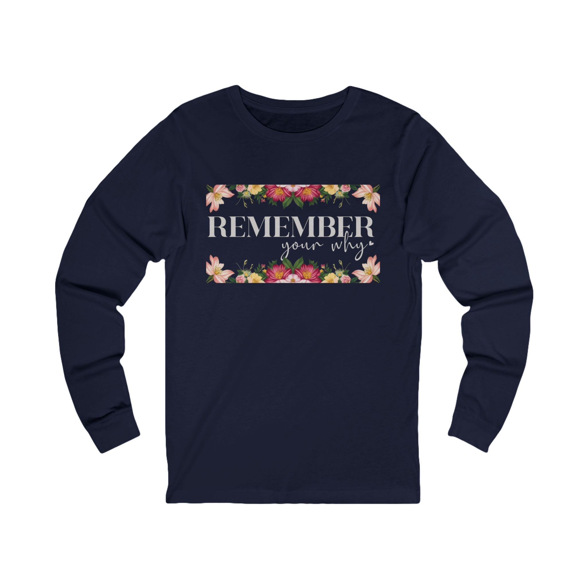 Remember Your Why Unisex Jersey Long Sleeve Tee
