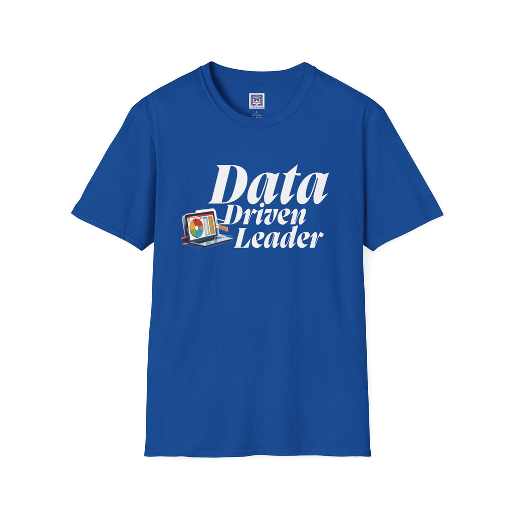 Data Driven Leader T-Shirt