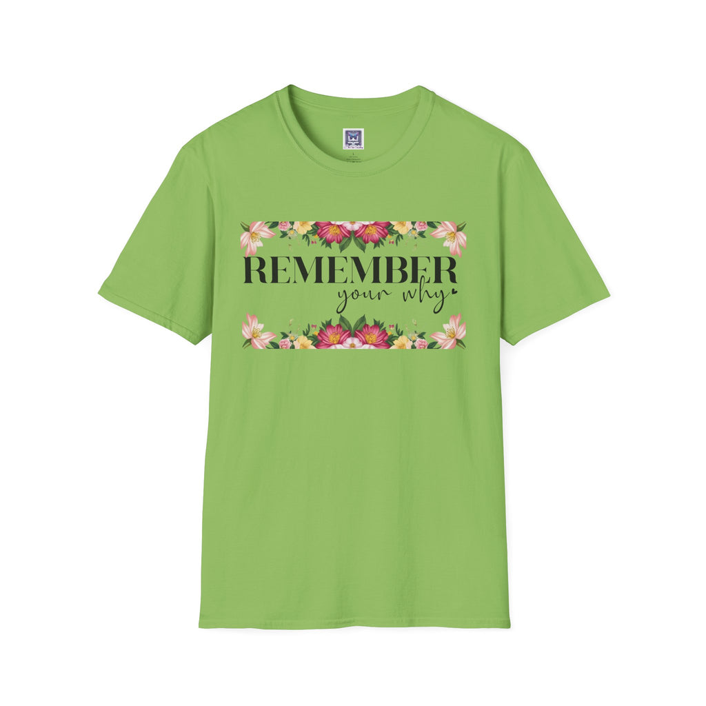 Remember Your Why Unisex T-Shirt