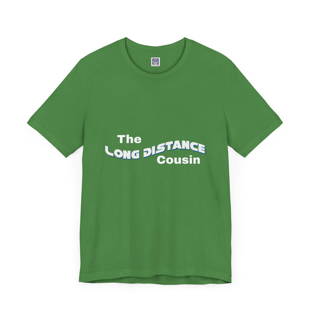 Long Distance Cousin Short Sleeve Tee