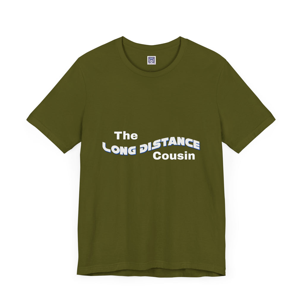 Long Distance Cousin Short Sleeve Tee
