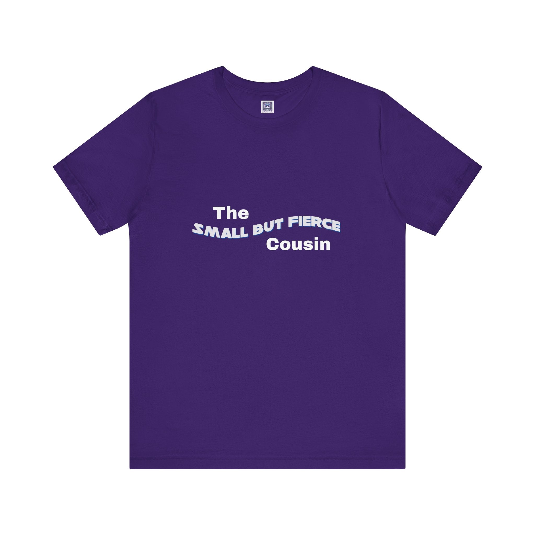 Small but Fierce Cousin Short Sleeve Tee