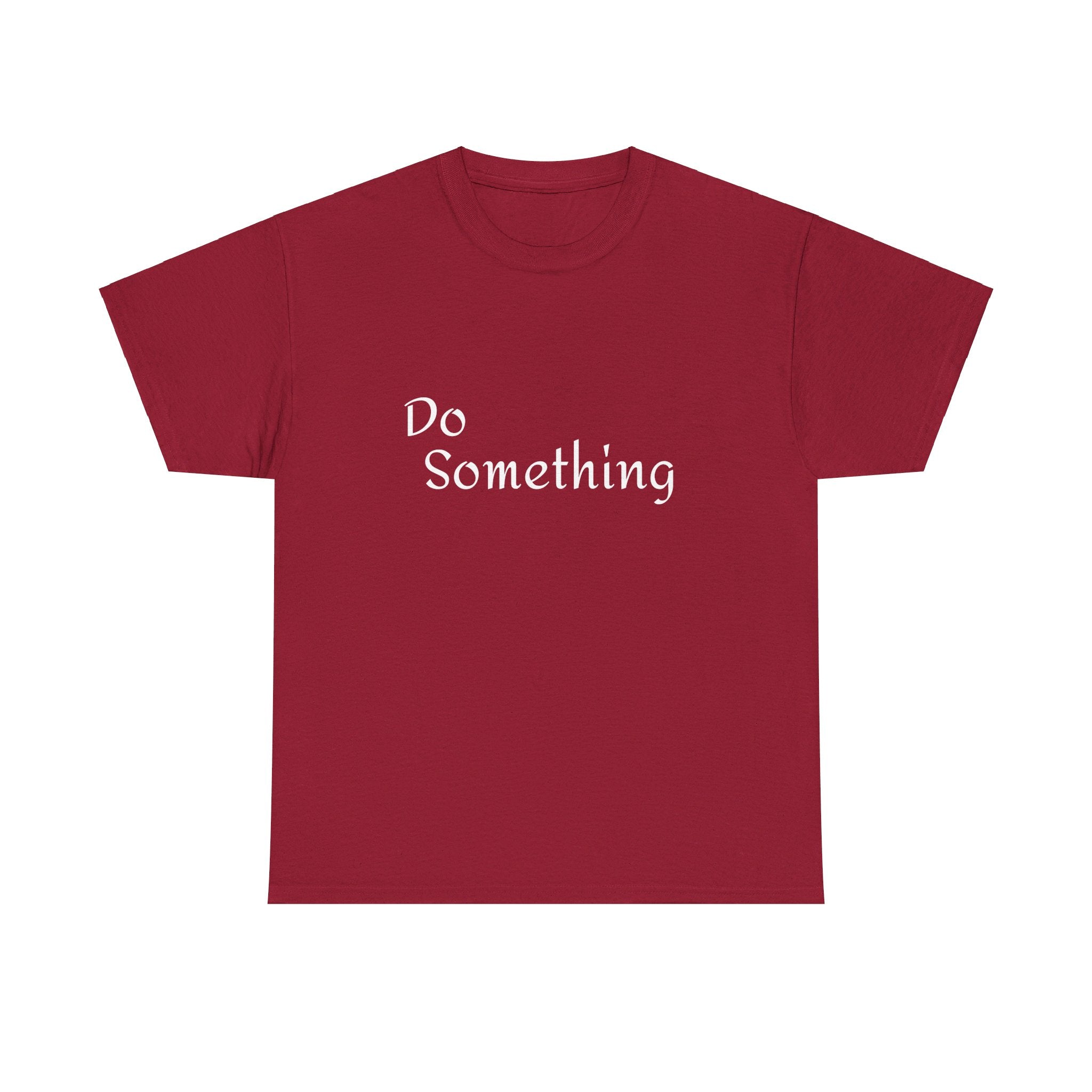 Do Something Unisex Heavy Cotton Tee