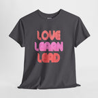 Love Learn Lead Valentine's Unisex Tee