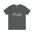 Small but Fierce Cousin Short Sleeve Tee