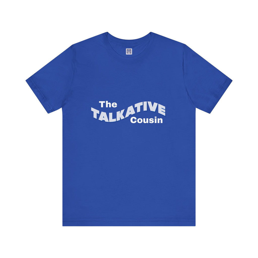 Talkative Cousin Short Sleeve Tee