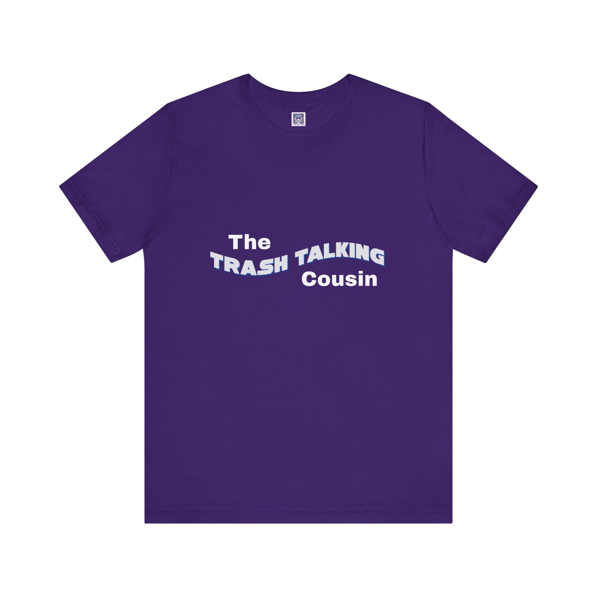 Trash Talking Cousin Short Sleeve Tee