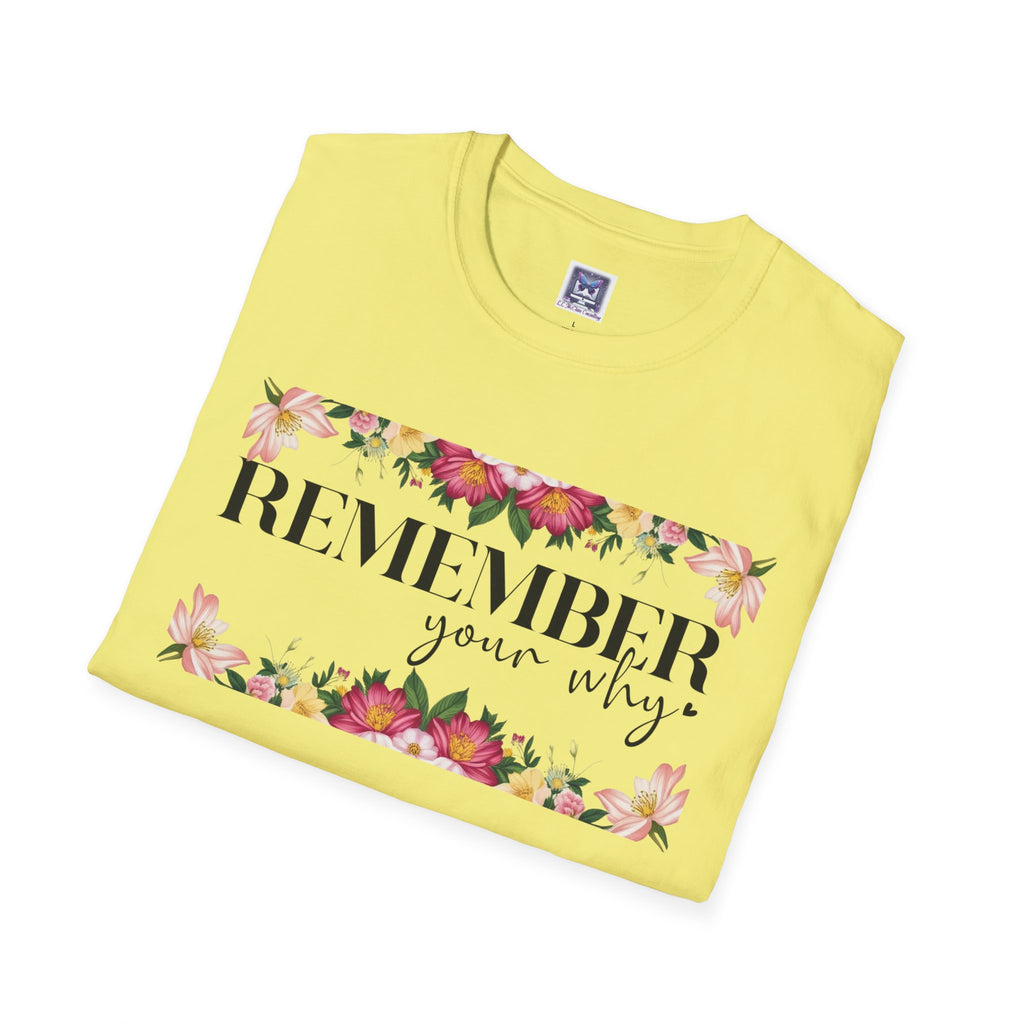 Remember Your Why Unisex T-Shirt