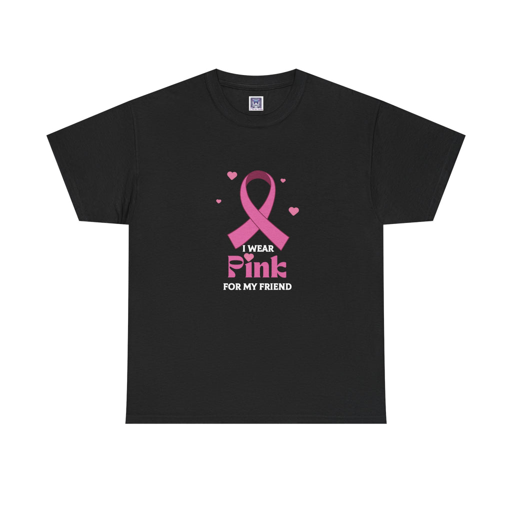 MVC Goes Pink: I Wear Pink for My Friend Cotton Tee