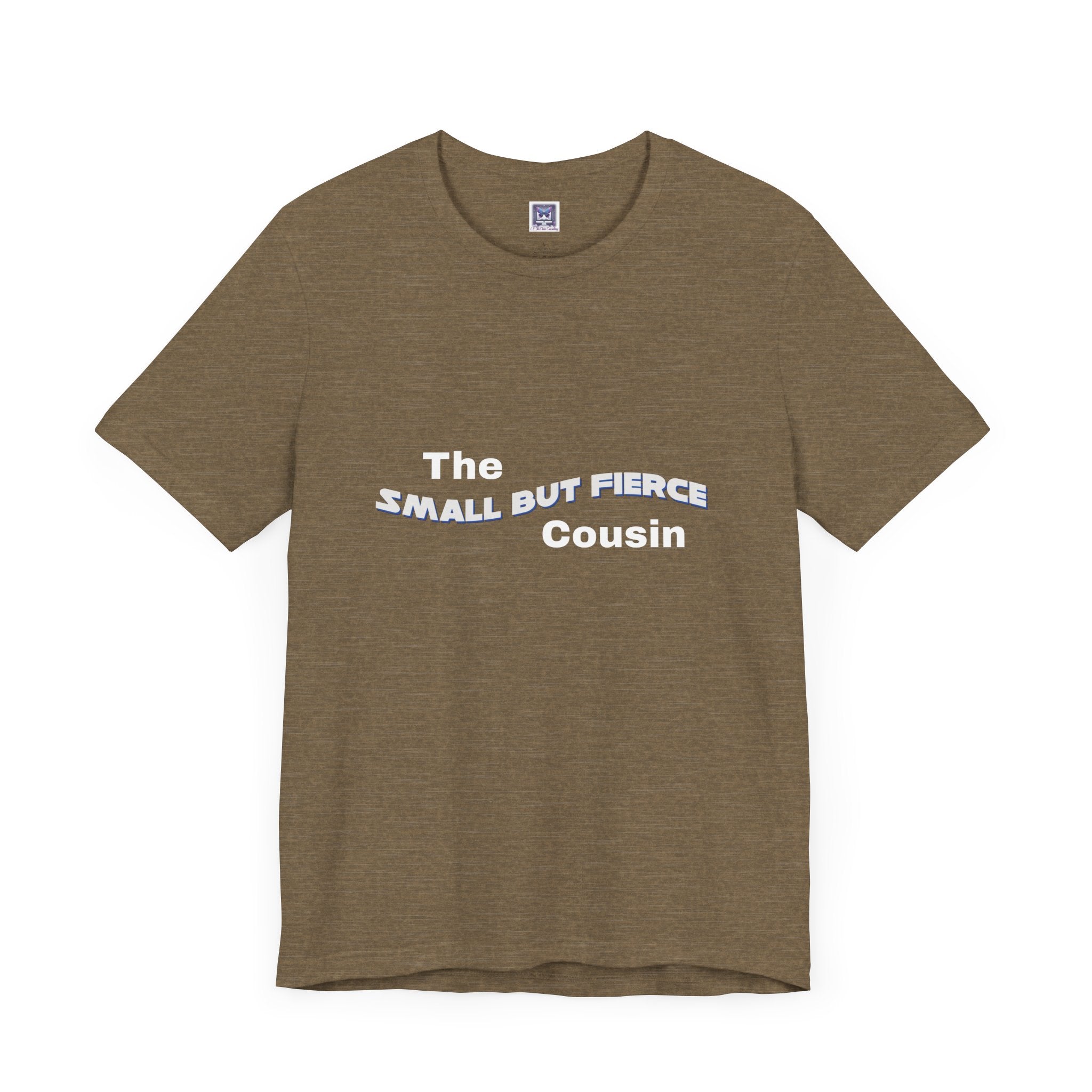 Small but Fierce Cousin Short Sleeve Tee