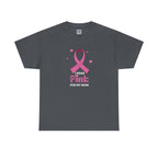 MVC Goes Pink: I Wear Pink for My Mom Cotton Tee