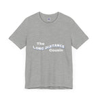 Long Distance Cousin Short Sleeve Tee