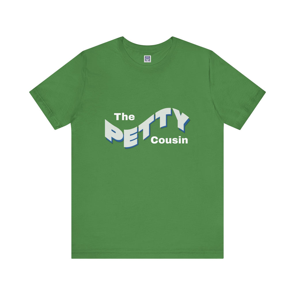 Petty Cousin Short Sleeve Tee