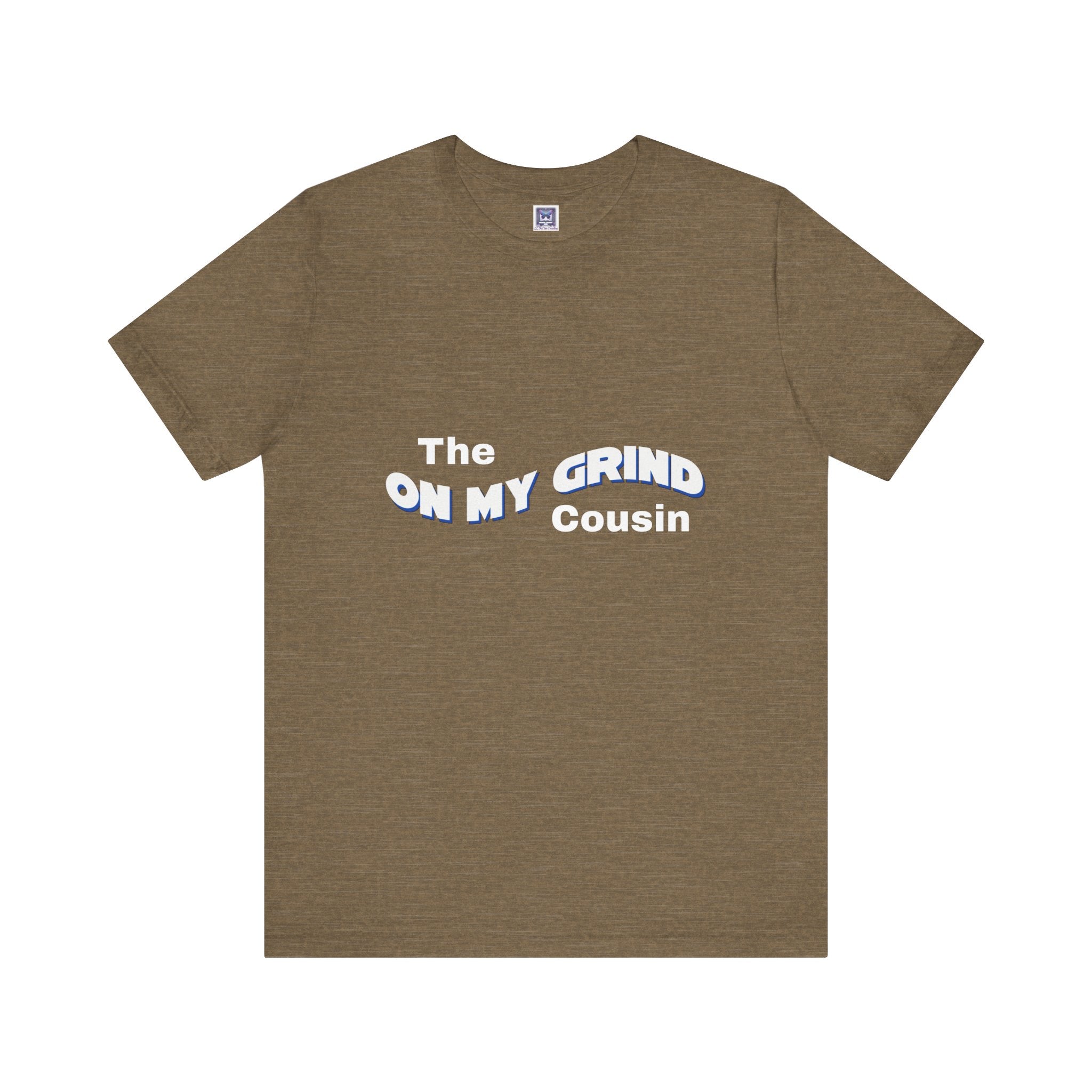 On My Grind Cousin Short Sleeve Tee