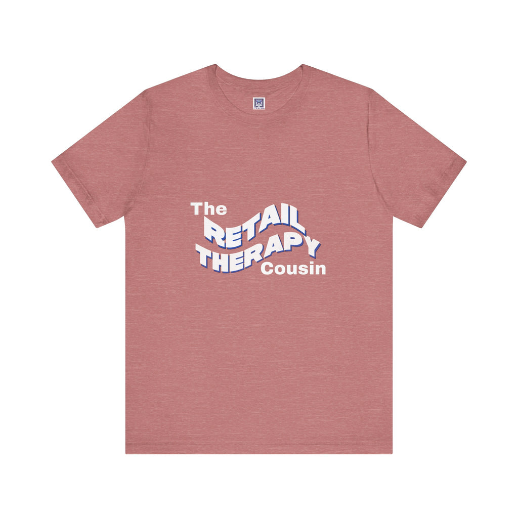 Retail Therapy Cousin Short Sleeve Tee
