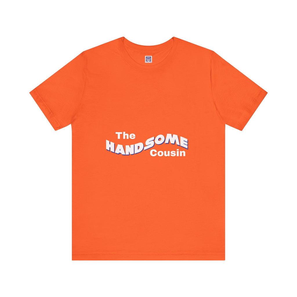 Handsome Cousin Short Sleeve Tee