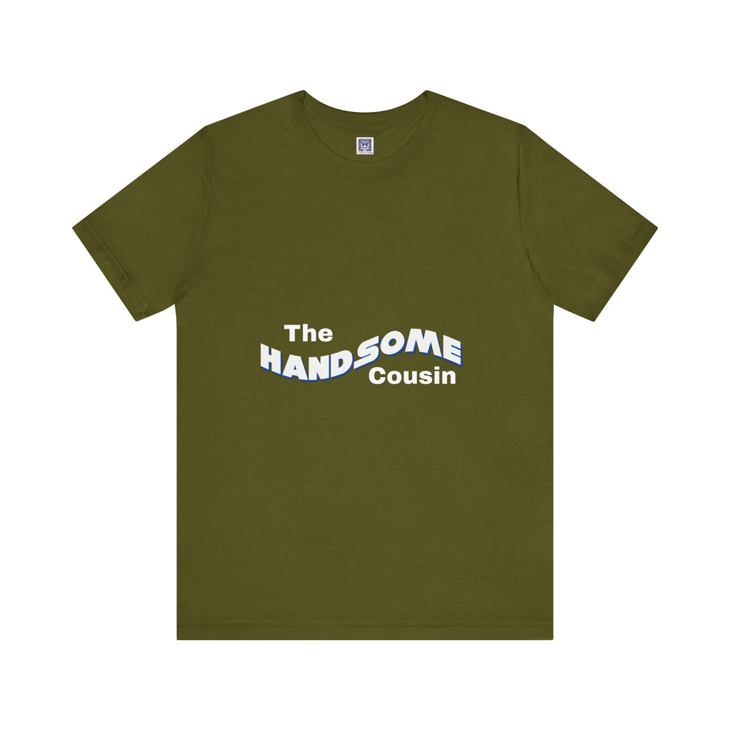 Handsome Cousin Short Sleeve Tee