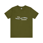 Small but Fierce Cousin Short Sleeve Tee