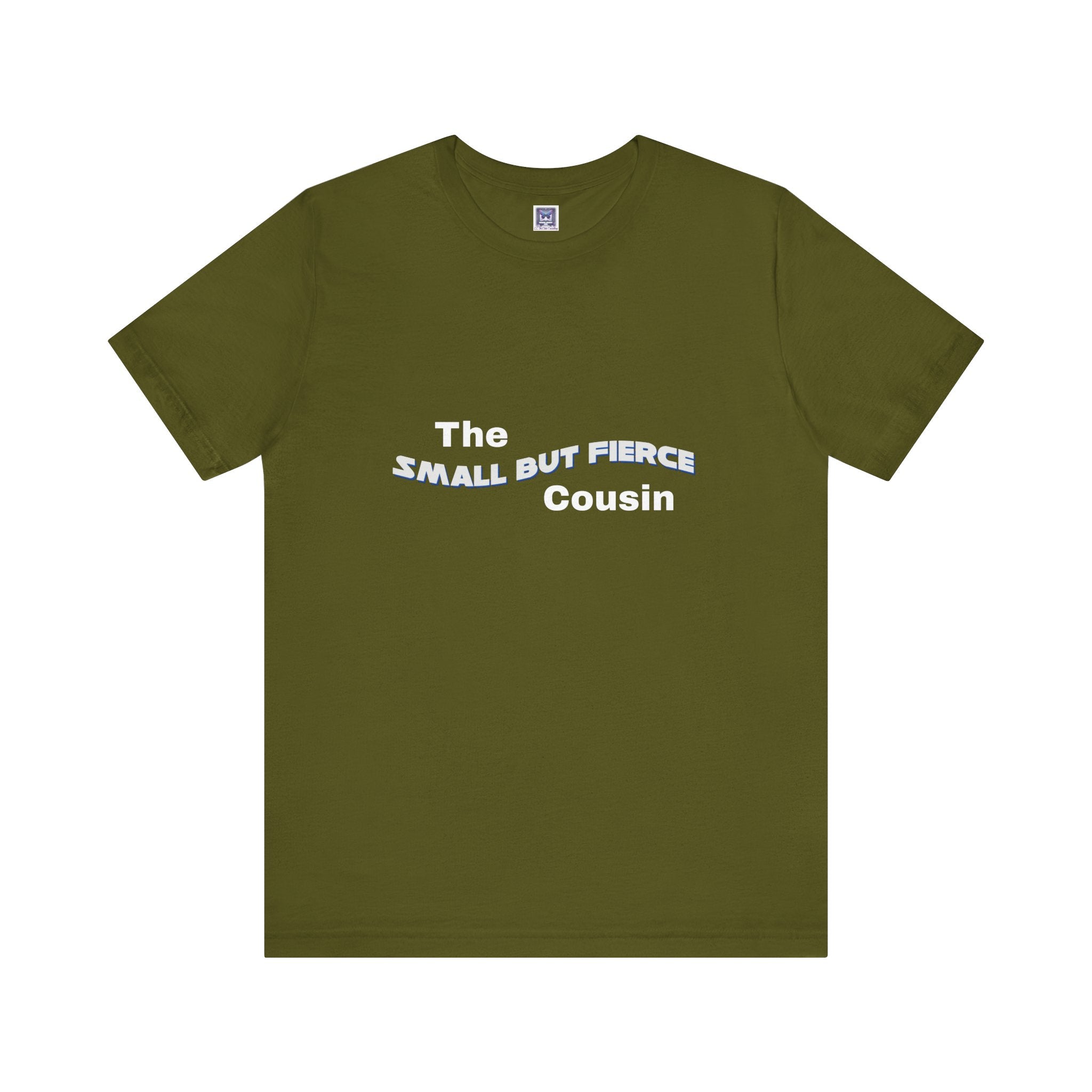 Small but Fierce Cousin Short Sleeve Tee