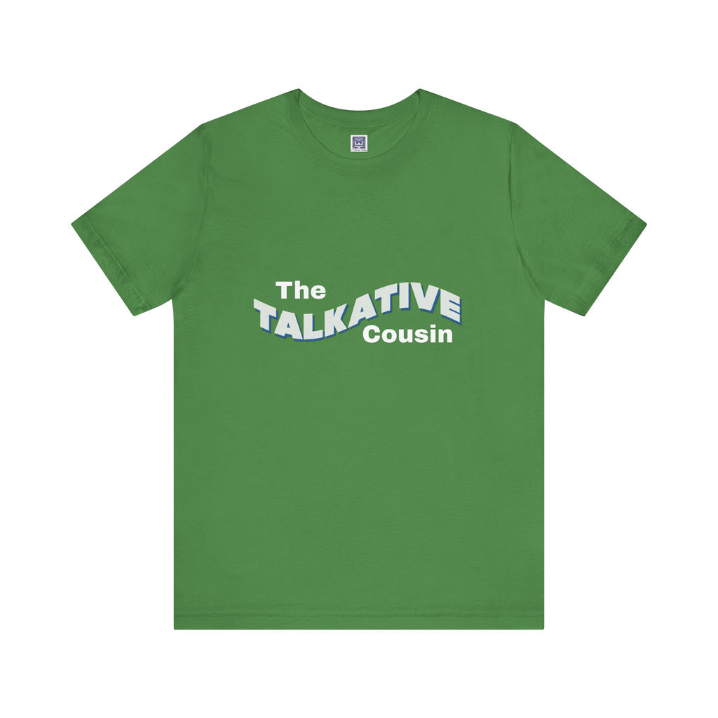 Talkative Cousin Short Sleeve Tee