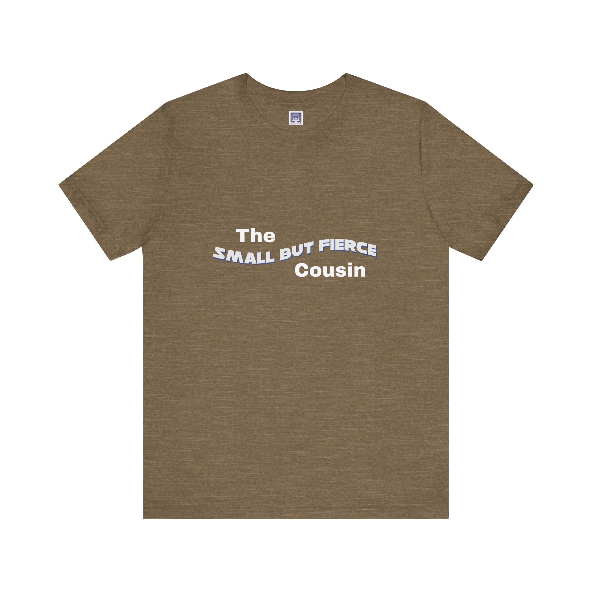 Small but Fierce Cousin Short Sleeve Tee