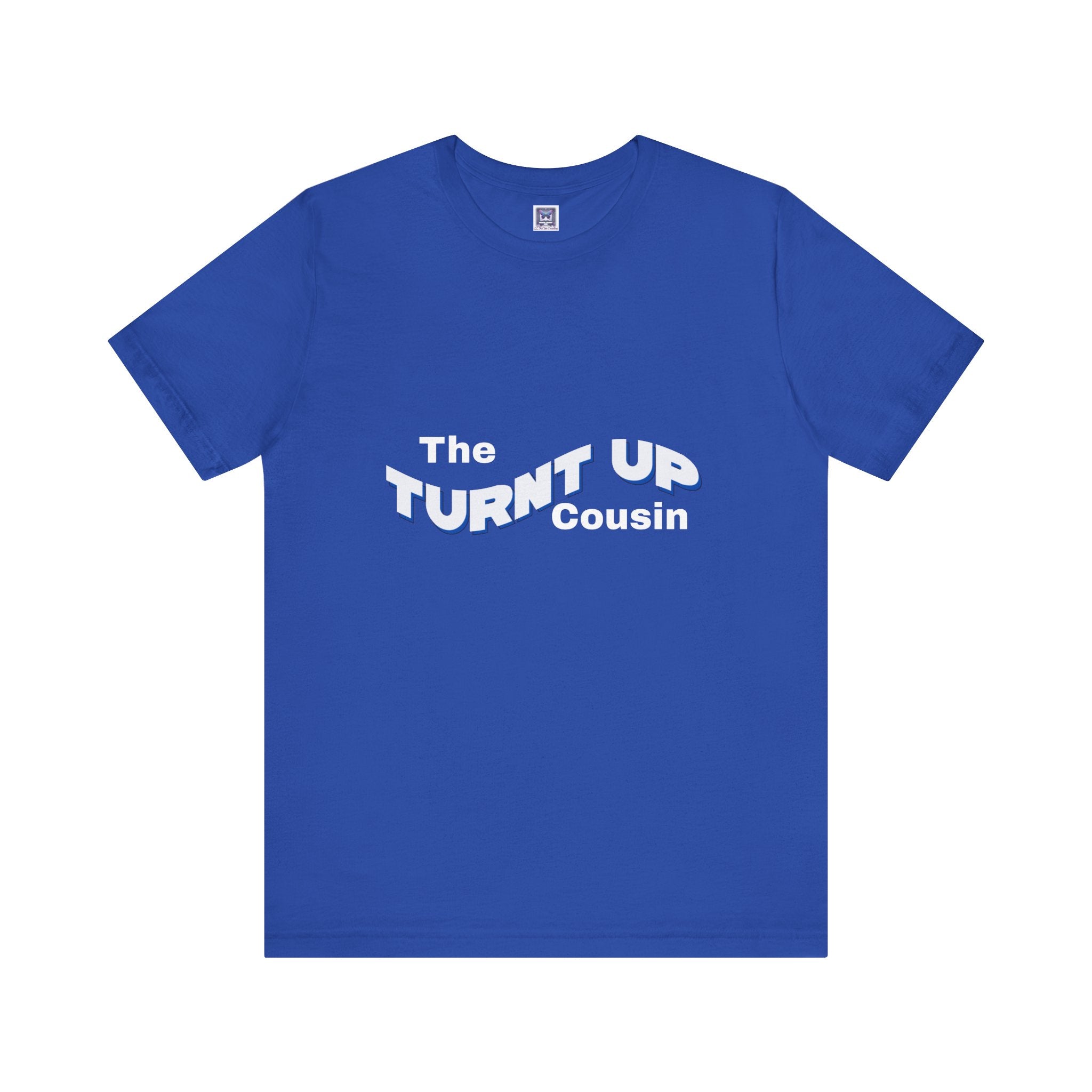 Turnt Up Cousin Short Sleeve Tee