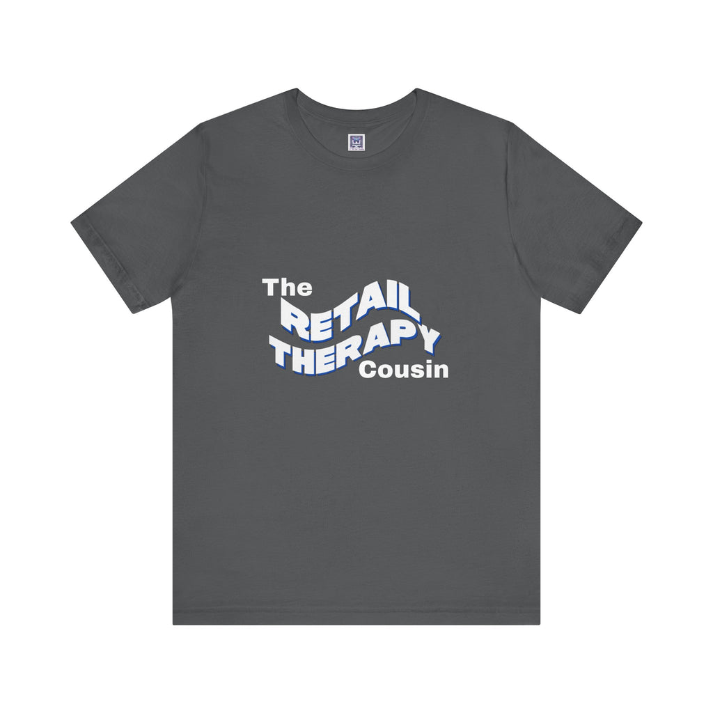 Retail Therapy Cousin Short Sleeve Tee