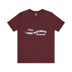 Long Distance Cousin Short Sleeve Tee