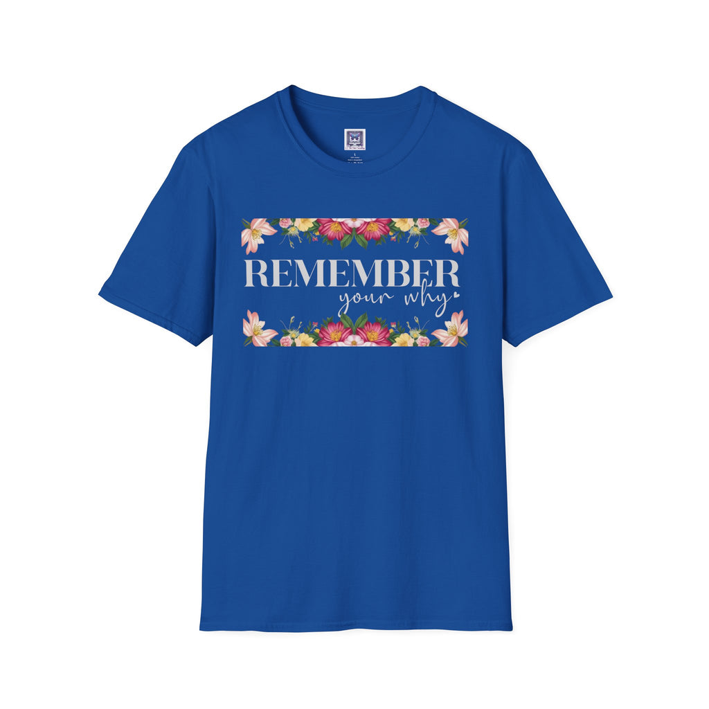 Remember Your Why Unisex T-Shirt
