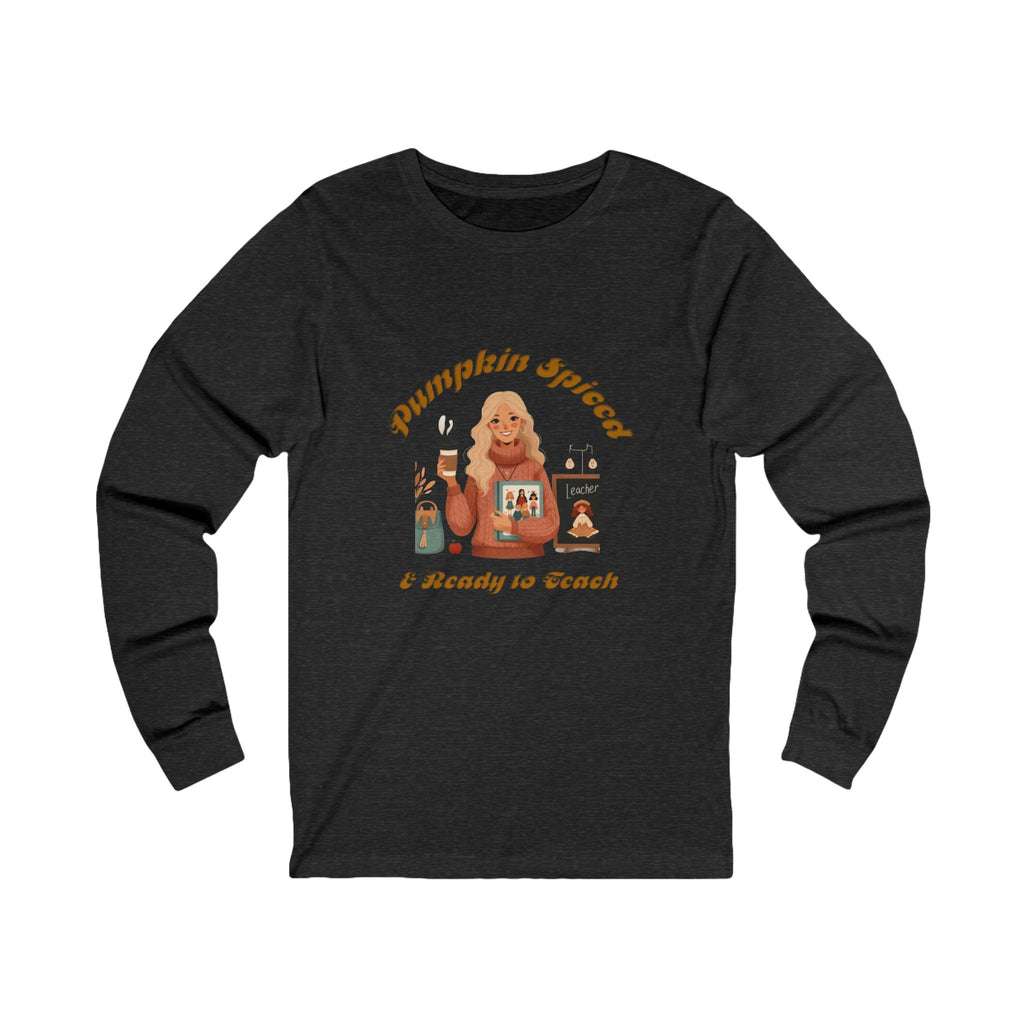 Pumpkin Spiced 6 Long Sleeve Tee